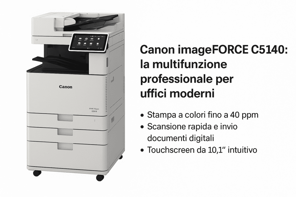 canon c5140, noleggio multifunzione Canon ,contratti di assistenza, Canon-imageforce-c5140 ,assistenza canon genova, assistenza stampanti canon savona, assistenza stampanti, assistenza tecnica multifunzione, cartucce canon, centro di assistenza canon, assistenza canon savona, noleggio fotocopiatrici, noleggio fotocopiatrici canon, assistenza stampanti canon genova, consumabili canon, assistenza tecnica fotocopiatrici, assistenza stampanti canon, assistenza stampabti canon genova